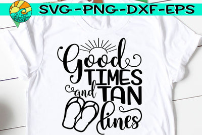 Good Times And Tan Lines- SVG - DXF - EPS - PNG SVG On the Beach Boutique 