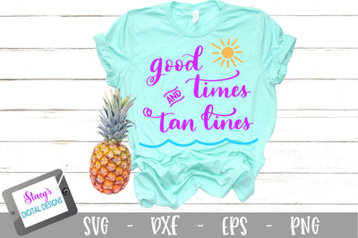 Good Times and Tan Lines SVG - Summer SVG - Beach SVG SVG Stacy's Digital Designs 