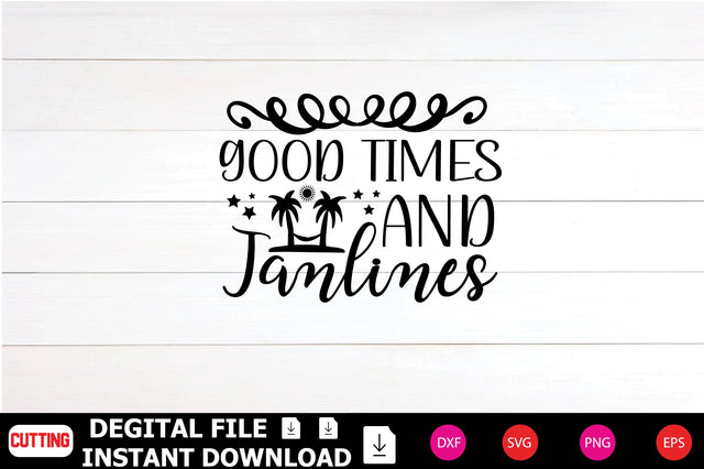 Good Times And Tanlines SVG Shahin alam 