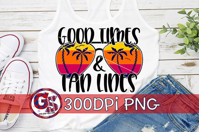 Good Times & Tan Lines PNG for Sublimation Sublimation Greedy Stitches 