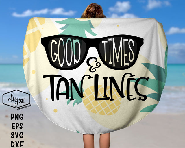 Good Times & Tan Lines SVG DIYxe Designs 