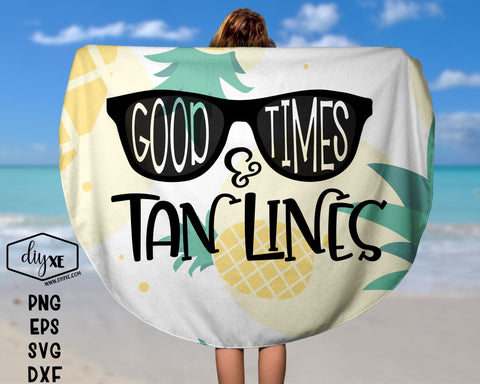 Good Times & Tan Lines SVG DIYxe Designs 