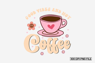 Good Vibes And Hot Coffee-01sublimation bundle Sublimation designmaster24 