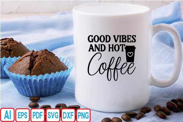 Good Vibes and Hot Coffee SVG Craftlabsvg24 