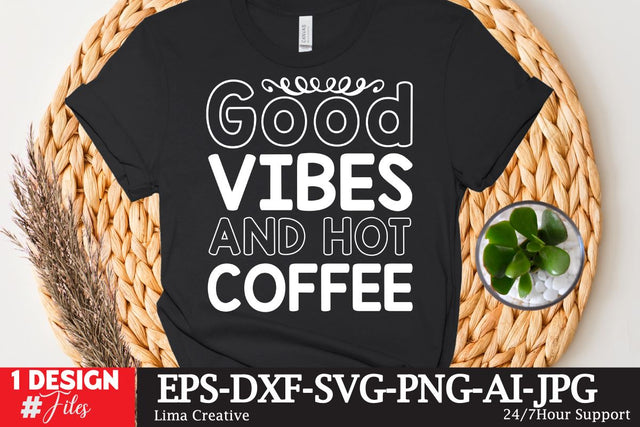 Good Vibes And Hot Coffee SVG Cute File SVG Insomnia Std 