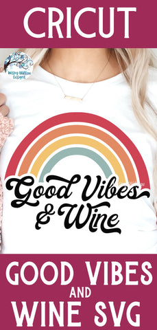 Good Vibes and Wine SVG SVG Wispy Willow Designs 