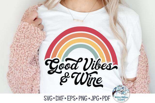 Good Vibes and Wine SVG SVG Wispy Willow Designs 