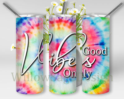 Good Vibes Only Design Png, Tie Dye 20oz Tumbler Wrap, Wrap Sublimation Straight Tapered Tumbler, Digital Download Sublimation WillowSageDesign 