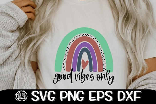 Good Vibes Only - Rainbow SVG - SVG PNG DXF EPS SVG On the Beach Boutique 
