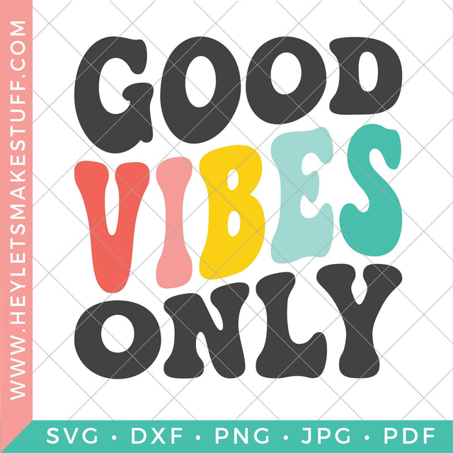 Good Vibes Only Retro SVG SVG Hey Let's Make Stuff 