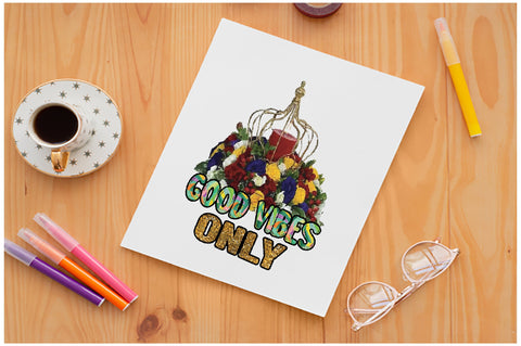 Good Vibes Only Sublimation Sublimation Jagonath Roy 