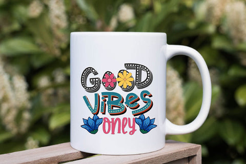 Good Vibes Only Sublimation Sublimation Rupkotha 