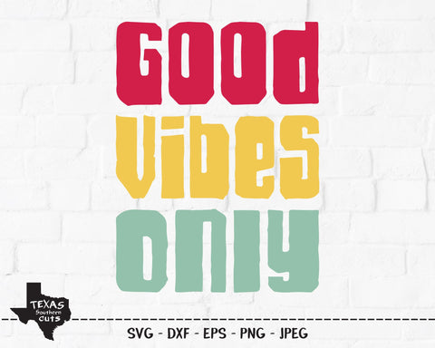 Good Vibes Only | Summer SVG SVG Texas Southern Cuts 
