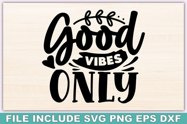 Good Vibes Only SVG Ariyan 