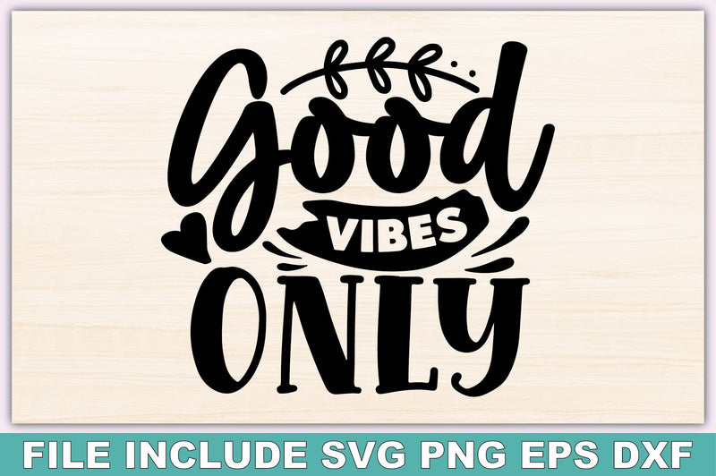 Good Vibes Only SVG Ariyan 