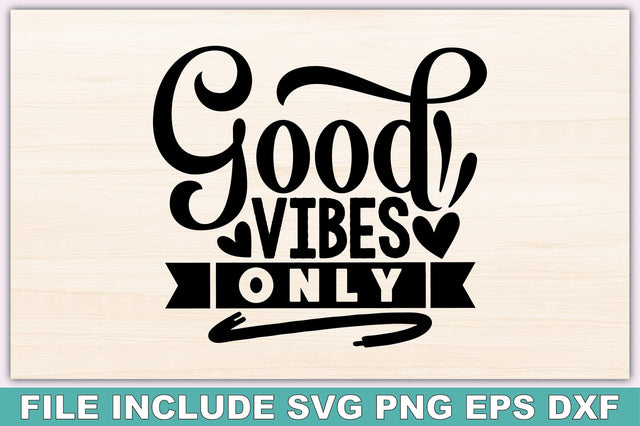 Good Vibes Only SVG Ariyan 