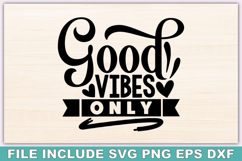 Good Vibes Only SVG Ariyan 