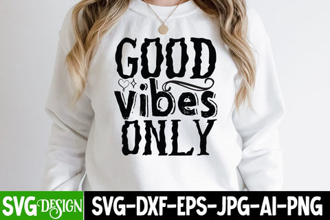 Good Vibes Only SVG Cut File , Motivational SVG Cut File, Inspirational SVG Cut File SVG BlackCatsMedia 