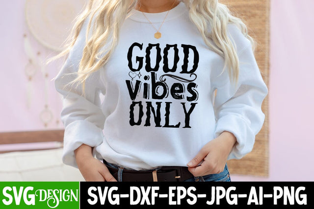 Good Vibes Only SVG Cut File , Motivational SVG Cut File, Inspirational SVG Cut File SVG BlackCatsMedia 