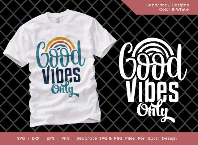 Good Vibes Only SVG Cut File | Rainbow Svg | Hippie life Svg | Sublimation T-shirt Design SVG ETC Craft 