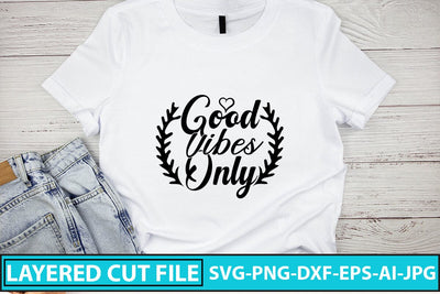 Good Vibes Only SVG Cut File SVG Syaman 