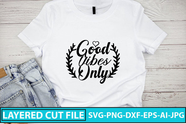 Good Vibes Only SVG Cut File SVG Syaman 