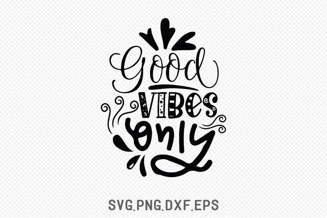 Good Vibes Only SVG SVG Creativeart88 
