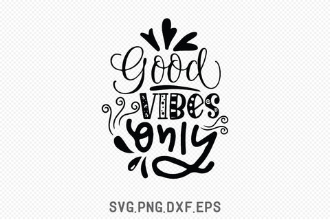 Good Vibes Only SVG SVG Creativeart88 