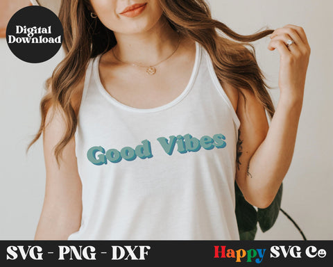 Good Vibes SVG Cut File SVG The Happy SVG Co 