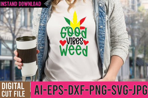 Good Vibes Weed SVG Cut File ,Good Vibes Weed SVG Design SVG BlackCatsMedia 