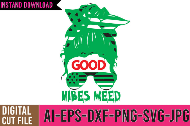 Good Vibes Weed SVG Cut File , Good Vibes Weed SVG Design SVG BlackCatsMedia 