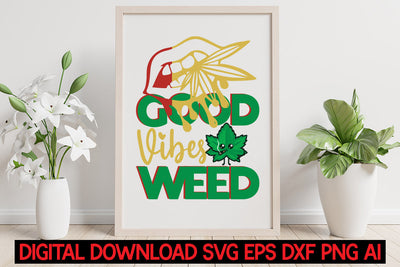 Good Vibes Weed svg cut file SVG Blessedprint 