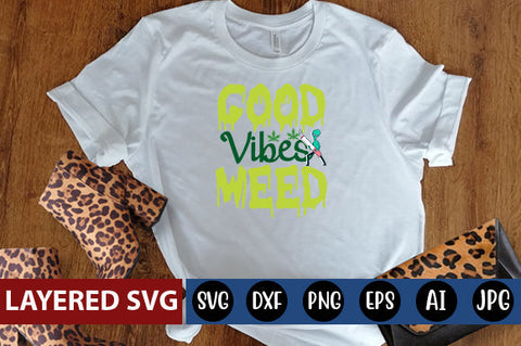 Good Vibes Weed SVG cute file SVG Blessedprint 