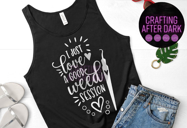 Good Weed Session SVG SVG Crafting After Dark 