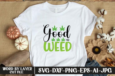 Good Weed SVG CUT FILE SVG MStudio 