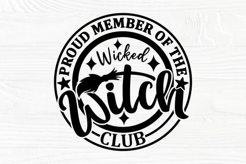 Good Witch SVG, Wicked Witch Svg, Bad Witch Svg, Proud Member Witch Club svg SVG TonisArtStudio 