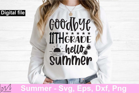 Goodbye 11th grade hello summer svg, 11th grade svg, Hello summer svg, Summer t shirt, Teacher vacation svg, Teacher t shirt,cut files SVG Isabella Machell 