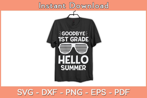 Goodbye 1st Grade Hello Summer Svg Cutting File SVG Helal 
