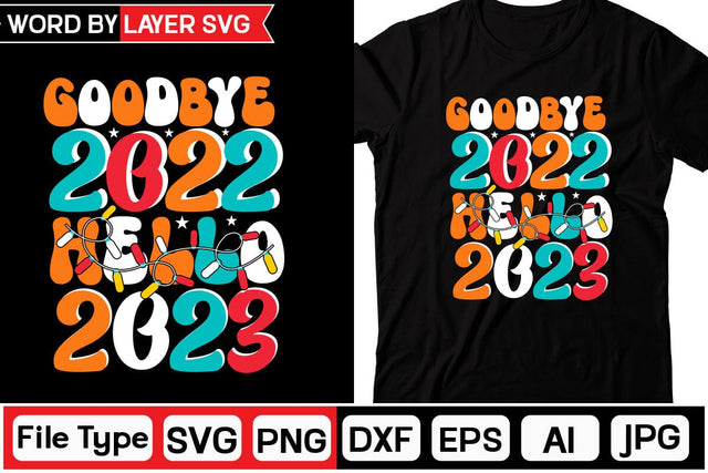 Goodbye 2022 Hello 2023 Retro SVG Design SVGs,Quotes and Sayings,Food & Drink,On Sale, Print & Cut SVG DesignPlante 503 