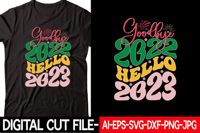 Goodbye 2022 Hello 2023 SVG cut file SVG Blessedprint 