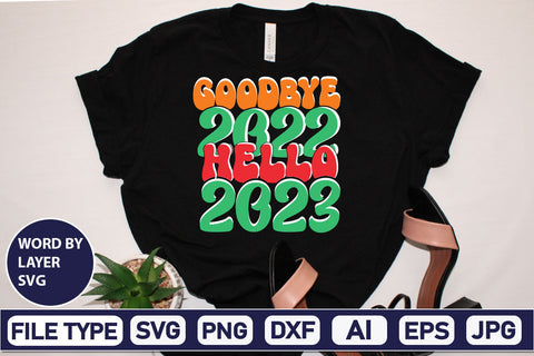 Goodbye 2022 Hello 2023 SVG Cut File SVGs,Quotes and Sayings,Food & Drink,On Sale, Print & Cut SVG DesignPlante 503 