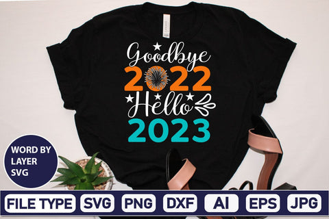 Goodbye 2022 Hello 2023 SVG Cut File SVGs,Quotes and Sayings,Food & Drink,On Sale, Print & Cut SVG DesignPlante 503 