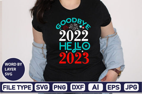 Goodbye 2022 Hello 2023 SVG Design SVGs,Quotes and Sayings,Food & Drink,On Sale, Print & Cut SVG DesignPlante 503 