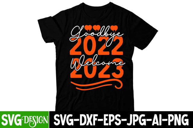 Goodbye 2022 Welcome 2023 SVG Cut File. Happy New Year SVG Cut File SVG BlackCatsMedia 