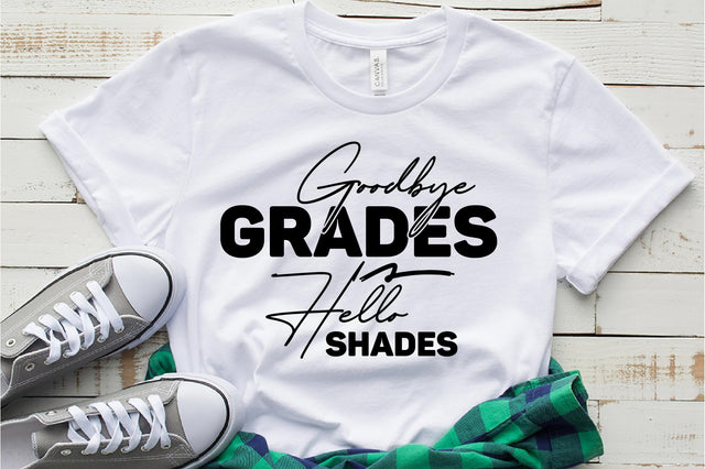 Goodbye Grades Hello Shades svg SVG orpitasn 