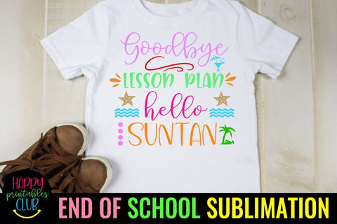 Goodbye Lesson Plan End of School Sublimation- Last Day School Sublimation Happy Printables Club 
