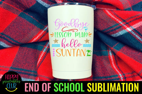 Goodbye Lesson Plan End of School Sublimation- Last Day School Sublimation Happy Printables Club 