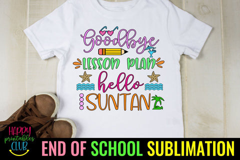 Goodbye Lesson Plan End of School Sublimation- Last Day School Sublimation Sublimation Happy Printables Club 