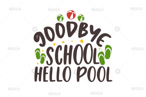 Goodbye school hello pool SVG SVG Regulrcrative 