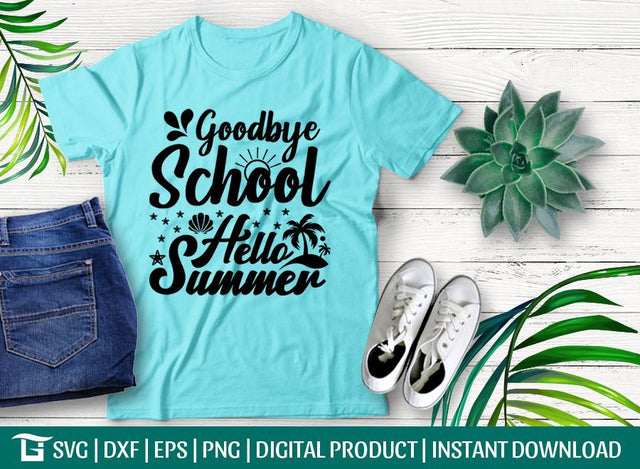 Goodbye School Hello Summer Svg Cut File, Summer Svg, Last Day Svg, Hello Summer Svg, Tshirt Design, SVG ETC Craft 